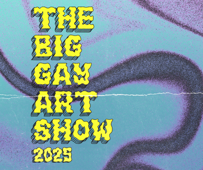 The Big Gay Art Show - III edition